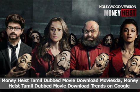 The series <b>Money</b> <b>Heist</b> got 8. . Moviesda money heist tamil dubbed